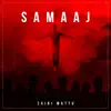 Zaibi Mattu - Samaaj - Single